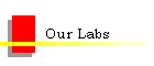 Our Labs